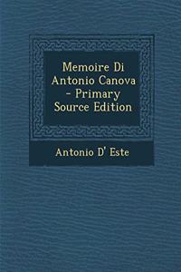 Memoire Di Antonio Canova - Primary Source Edition