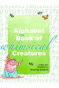 Alphabet Book of Whimsical Creatures