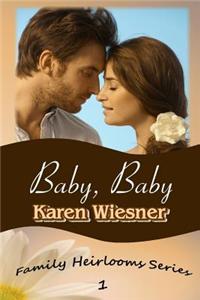 Baby, Baby, Book 1 of the Family Heirlooms Series