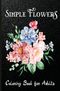 Simple Flowers Coloring Book for Adults