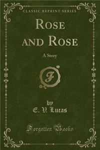 Rose and Rose