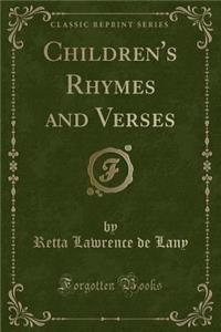 Children's Rhymes and Verses (Classic Reprint)