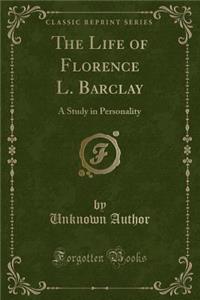 The Life of Florence L. Barclay