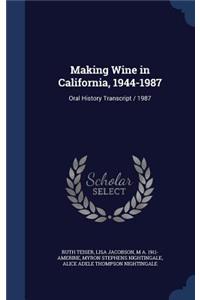 Making Wine in California, 1944-1987