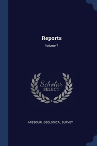 Reports; Volume 7