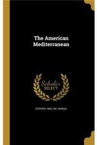 The American Mediterranean