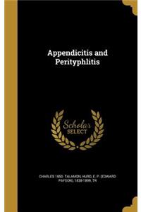 Appendicitis and Perityphlitis