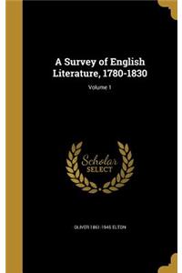 A Survey of English Literature, 1780-1830; Volume 1