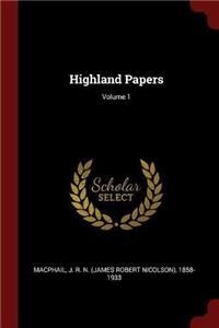 Highland Papers; Volume 1