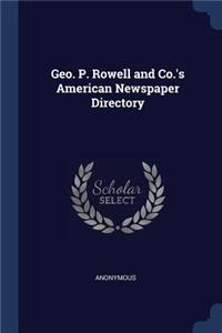 Geo. P. Rowell and Co.'s American Newspaper Directory