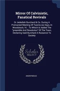 Mirror Of Calvinistic, Fanatical Revivals