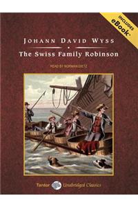 The Swiss Family Robinson: Includes Ebook