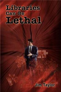 Libraries Can Be Lethal