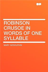 Robinson Crusoe in Words of One Syllable