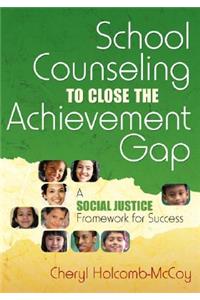 School Counseling to Close the Achievement Gap