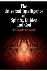 Universal Intelligence of Spirits, Guides and God