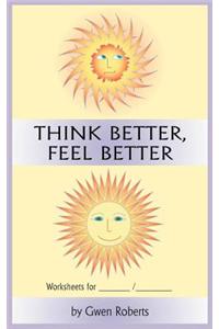 Think Better, Feel Better Worksheets