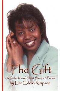 The Gift - A Collection of Short Stories & Poems