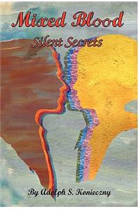 Mixed Blood: Silent Secrets