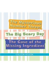 The Mysterious Number Three! The Big Scary Day The Case of the Missing Ingredient