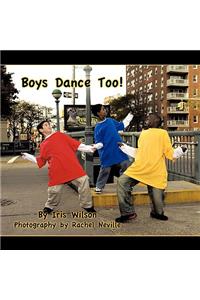 Boys Dance Too!