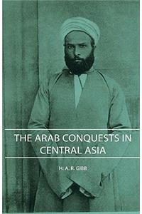 Arab Conquests in Central Asia