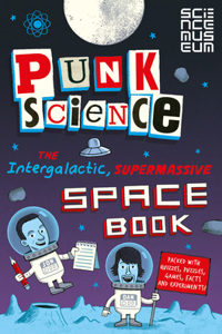 Punk Science: The Intergalactic, Supermassive Space Book