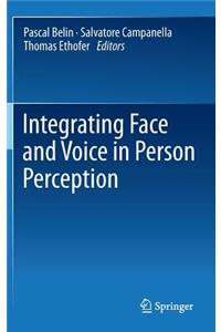 Integrating Face and Voice in Person Perception