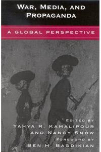 War, Media, and Propaganda