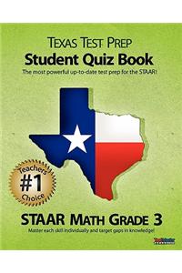 Texas Test Prep Student Quiz Book Staar Math Grade 3: Aligned to the 2011-2012 Texas Staar Math Test