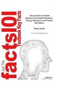 Health Behavior and Health Education, Theory, Research, and Practice
