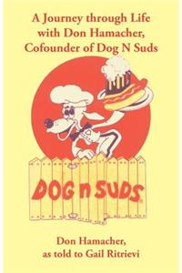 Journey Through Life with Don Hamacher, Cofounder of Dog N Suds