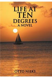 Life at Ten Degrees