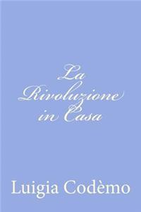 La Rivoluzione in Casa
