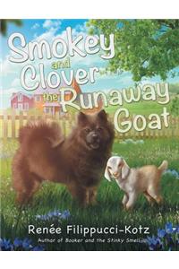 Smokey and Clover the Runaway Goat