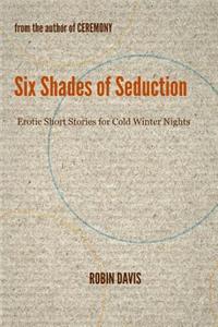 Six Shades of Seduction