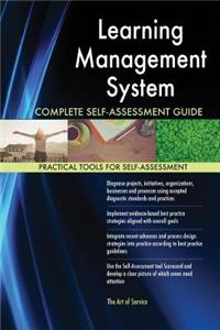 Learning Management System Complete Self-Assessment Guide