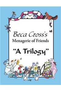 Beca Cross's Menagerie of Friends