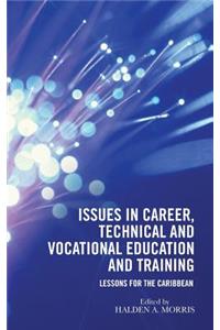 Issues in Career, Technical and Vocational Education and Training