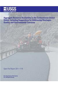 Aggregate Resource Availability in the Conterminous United States, Including Suggestions for Addressing Shortages, Quality, and Environmental Concerns