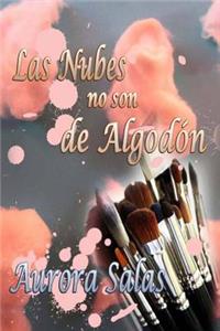 Las nubes no son de algodon