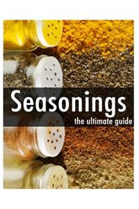 Seasonings - The Ultimate Guide