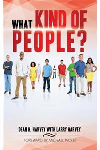 What Kind of People?