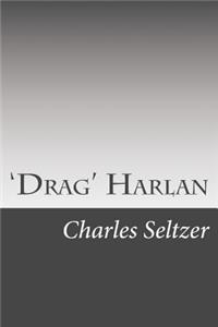 'Drag' Harlan