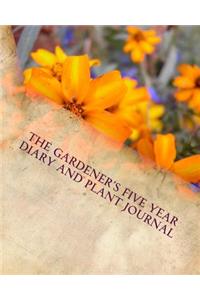 The Gardener's Five Year Diary and Plant Journal