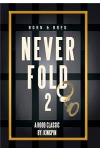 Never Fold 2