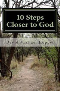 10 Steps Closer to God