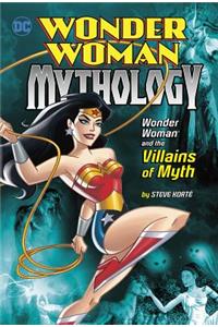 Wonder Woman and the Villains of Myth