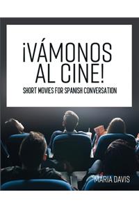 ¡Vámonos Al Cine!