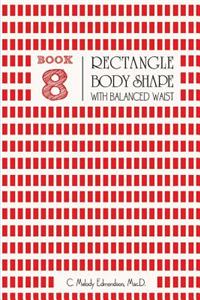 Book 8 - Rectangle Body Shape with a Balanced Waistplacement
